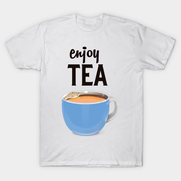 Enjoy Tea T-Shirt by nickemporium1